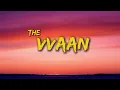 THE VVAAN - Samjho Na | Song | Lyrics | Jubin Nautiyal, Tanishk Bagchi, Suvarna, Manoj
