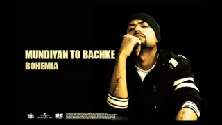 BOHEMIA - Mundiyan To Bachke (Official Audio) Viral Hit!