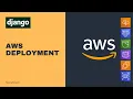 Django project to AWS deployment help 2024 updated