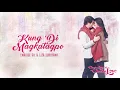 Enrique Gil and Liza Soberano - Kung Di Magkatagpo (Audio) 🎵| Dolce Amore OST