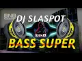 Download Lagu DJ SLASPOT | SPESIAL SUB BASS SUPER JERNIH
