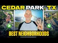 Where to Live In Cedar Park Top 4 Neighborhoods In Cedar Park Texas to live