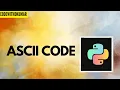 ascii code in Hindi ascii code in Computer ascii code in Python