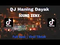 Download Lagu DJ HANING DAYAK SOUND ZenX | VIRAL TIKTOK TERBARU 2023