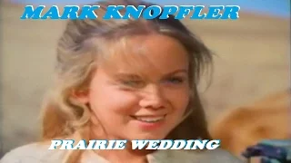 MARK KNOPFLER PRAIRIE WEDDING 2000 VIDEO 
