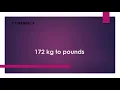 172 kg to pounds