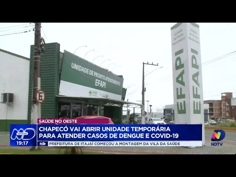 Chapecó estabelece unidade de saúde temporária para atender casos de dengue e Covid-19
