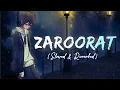Download Lagu Zaroorat (Slowed \u0026 Reverb) - Ek Villain | Mithoon | Mustafa Zahid | Sad Songs | RouteScale