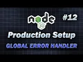 - Global Error Handler Complete Node JS Production Setup JavaScript TypeScript