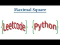 Leetcode Question 221 Maximal Square in Python