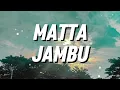 Lagu MATTA - Jambu (Janjimu Busuk) (Lirik)