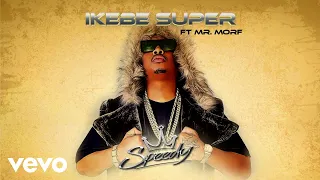 speedy ikebe super visualizer ft mr morf