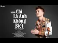 Download Lagu Chỉ Là Anh Không Biết - Hồ Gia Khánh | Liên Khúc Nhạc Trẻ Tuyển Chọn Hay Nhất Hồ Gia Khánh 2025