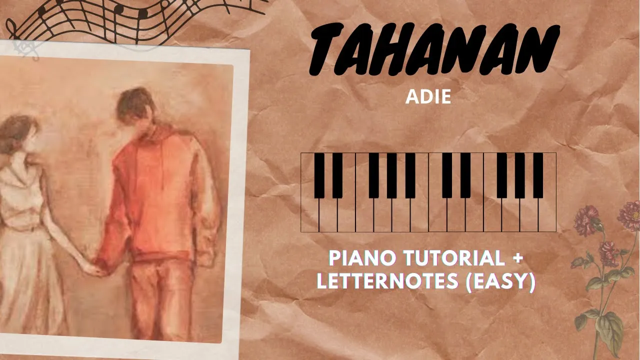 tahanan by adie - piano tutorial + letternotes