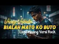 Lagu BIALAH MATO KO BUTO | VANNY VABIOLA VERSI ROCK