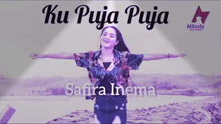 KU PUJA PUJA - SAFIRA INEMA (video lirik)