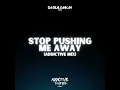 Da Real Emkay - Stop Pushing Me Away (Addictive Mix)