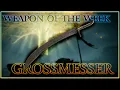 Elden Ring - Weapon of the week Grossmesser