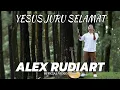 Download Lagu ALEX RUDIART - YESUS JURU SELAMAT (Original Video Lirik)