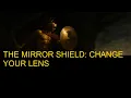 THE MIRROR SHIELD CHANGE YOUR LENS
