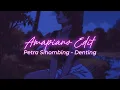 Lagu Petra Sihombing - Denting || Amapiano Style Edit