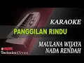 Download Lagu PANGGILAN RINDU - MAULANA WIJAYA || KARAOKE NADA RENDAH