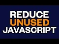 How to Reduce Unused JavaScript