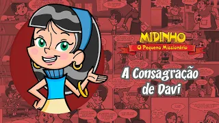 a consagra o de davi midinho o pequeno mission rio