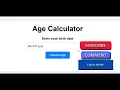 Calculate Age Calculator in years Using HTML CSS and JavaScript