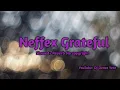 Download Lagu Neffex Grateful Slowed Reverb No Copyright