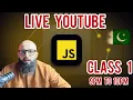 JavaScript From Zero to One - Class 1 Complete Beginner Introduction In