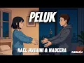 Download Lagu Peluk - Hael Husaini \u0026 Nadeera 'Lirik' (OST Mandul Bukan Pilihan) | peluklah tubuhku peluk sekuat