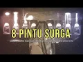 Download Lagu 8 PINTU SURGA BESERTA AMALANNYA  | JANGAN SAMPAI TIDAK ADA SATUPUN PINTU YANG TERBUKA BAGI KITA