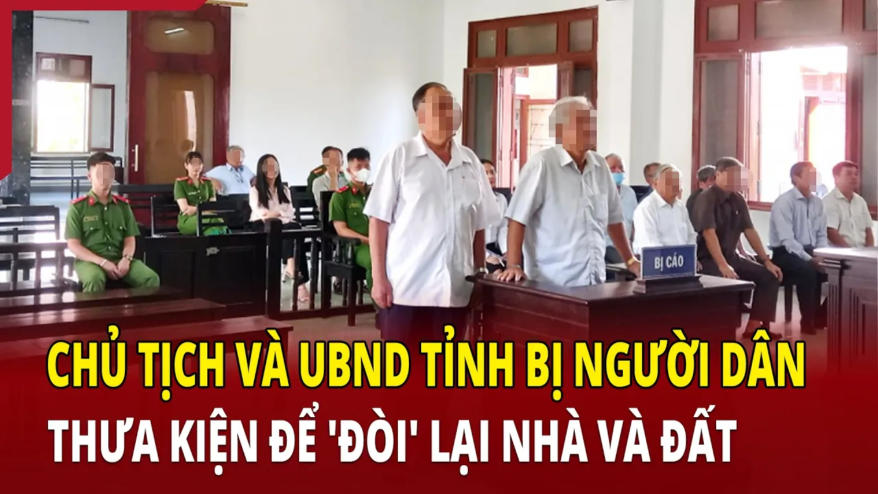 Outline Video Điểm nóng 7/6: Chủ tịch và UBND tỉnh bị người dân thưa kiện để 'đòi' lại nhà, đất