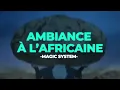 Download Lagu 🌍Ambiance à l'africaine - Magic System (Slowed+Reverb)