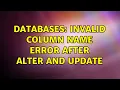 Databases Invalid Column Name Error after ALTER and UPDATE 2 Solutions