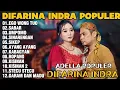 Lagu OM ADELLA TERBARU 2026 | DIFARINA INDRA - EGO WONG TUO,SABAR,UMPOMO 