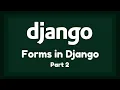 Forms in Django forms py in Django Django Part 7 Mastering Django 3 TCH