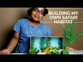 DIY Building My Own Jungle Safari Habitat Project