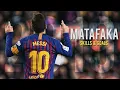 Lionel Messi | Unknown Brain - MATAFAKA (feat. Marvin Divine) | Skills \u0026 Goals | 2019 | HD