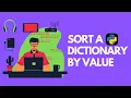 How to sort a dictionary in python by value
