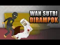 Download Lagu Emas Wan Sutri Dirampok - Animasi Misteri Kartun Lucu - WargaNet Life