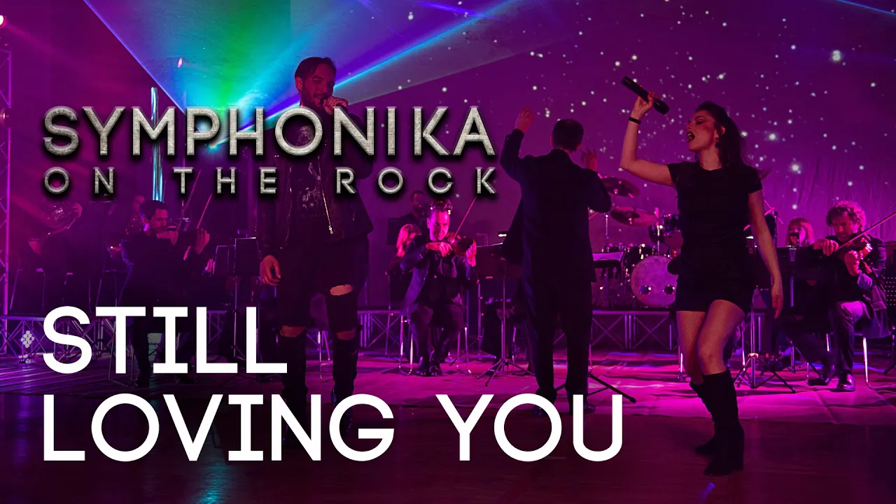 SYMPHONIKA ON THE ROCK - Still Loving You | Scorpions Cover - Rock Orchestra SYMPHONIKA ON THE ROCK - Still Loving You | Scorpions Cover - Rock Orchestra