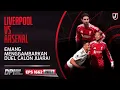Download Lagu LIVERPOOL VS ARSENAL EMANG MENGGAMBARKAN DUEL CALON JUARA!