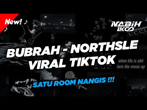 Download MP3 Dj Bubrah Northsle || Sabar Tak Lakoni Udan Panas Tak Lewati || Viral Tiktok ( BOOTLEG )