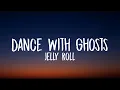 Jelly Roll - Dance With Ghosts