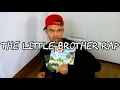 The Little Brother Rap