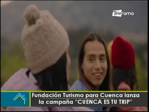 Fundación Turismo para Cuenca lanza la campaña Cuenca es tu Trip