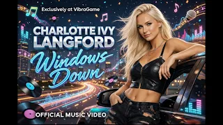 Windows Down (Official Videoclip) – Charlotte Ivy Langford | VibraGame