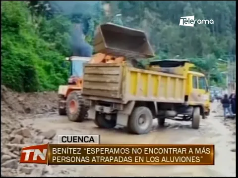 Benítez: Esperamos no encontrar a más personas atrapadas en los aluviones
